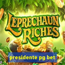 presidente pg bet